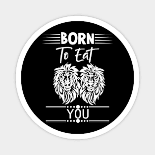 Funny Lion Quote Magnet